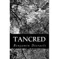 Tancred: Or, The New Crusade