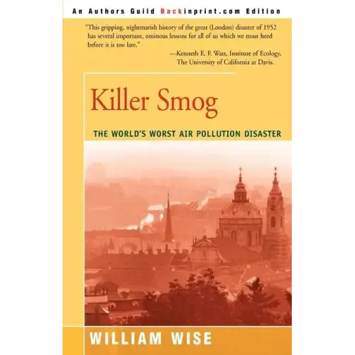 Killer Smog: The World's Worst Air Pollution Disaster