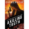 A Killing Truth: A Leine Basso Thriller Prequel