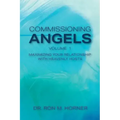 Commissioning Angels: Maximizing Your Relationship with Heavenly Hosts