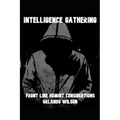 Intelligence Gathering: Front Line HUMINT Considerations