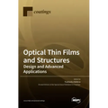 Optical Thin Films and Structures: Design and Advanced Applications