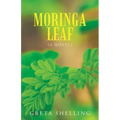 Moringa Leaf (A Novel)