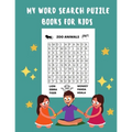 My Word Search Puzzle Books For Kids: 60 Large Print Word Search Puzzles, Wordsearch Kids Activity Workbooks, Ages 6 7 8 9 -12