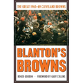 Blanton's Browns: The Great 1965-69 Cleveland Browns