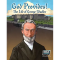 God Provides: The Life of George Mueller