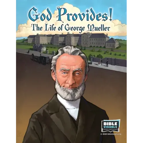 God Provides: The Life of George Mueller