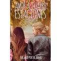 Amor a Cuatro Estaciones: El Diario De Una Ilusión