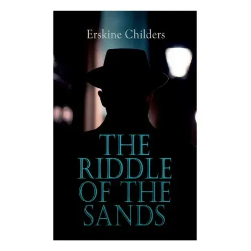 The Riddle of the Sands: Spy Thriller