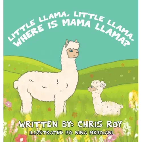 Little Llama, Little Llama, Where is Mama Llama?
