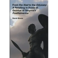 From the Iliad to the Odyssey: A Retelling in Prose of Quintus of Smyrna's Posthomerica