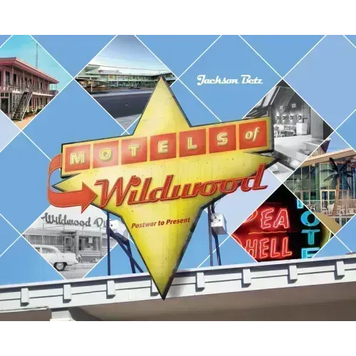 Motels of Wildwood: Postwar to Present