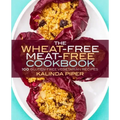The Wheat-Free Meat-Free Cookbook: 100 Gluten-Free Vegetarian Recipes