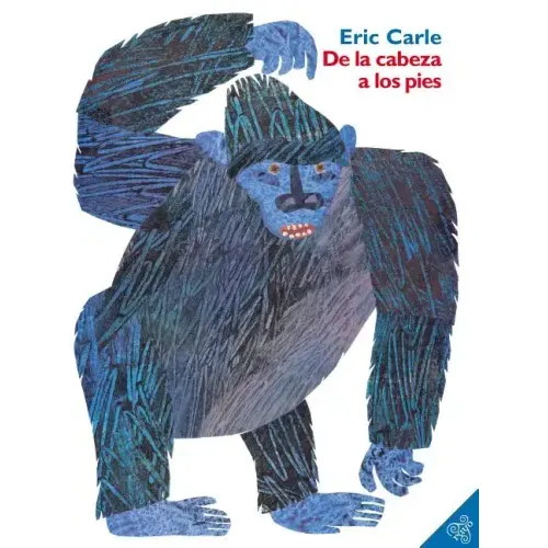 de la Cabeza a Los Pies: From Head to Toe (Spanish Edition)