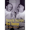 Nouvelle Theologie - New Theology: Inheritor of Modernism, Precursor of Vatican II