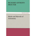 Myths and Marvels of Astronomy