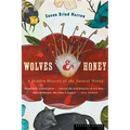 Wolves and Honey: A Hidden History of the Natural World