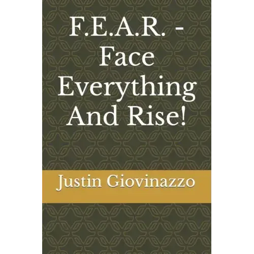 F.E.A.R. - Face Everything And Rise!