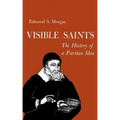 Visible Saints: The History of a Puritan Idea