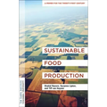 Sustainable Food Production: An Earth Institute Sustainability Primer