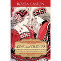 Anne and Charles: Passion and Politics in Late Medieval France
