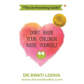 Don't Raise Your Children, Raise Yourself