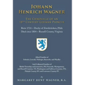Johann Henrich Wagner: The Chronicle of an 18th Century German Pioneer