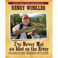 I've Never Met an Idiot on the River: Reflections on Family, Photography, and Fly-Fishing