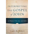 Interpreting the Gospel of John: A Practical Guide