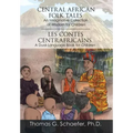 Central African Folk Tales: An Imaginative Collection of Wisdom for Children