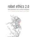 Robot Ethics 2.0: From Autonomous Cars to Artificial Intelligence