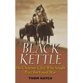 Black Kettle: The Cheyenne Chief Who Sought Peace But Found War
