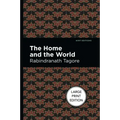 The Home and the World: Large Print Edition