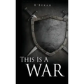 This Is A WAR: And I Am A Woman After Righteousness