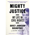Mighty Justice: My Life in Civil Rights