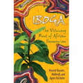 Iboga: The Visionary Root of African Shamanism