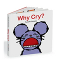 Why Cry?: A Lift-The-Flap Book about Feelings and Emotions