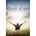 When Jesus Comes Again