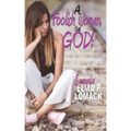 A Foolish Woman: But God