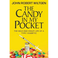 The Candy In My Pocket: The Wild and Crazy Life of a Type 1 Diabetic