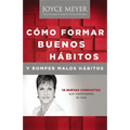 Como Formar Buenos Habitos y Romper Malos Habitos