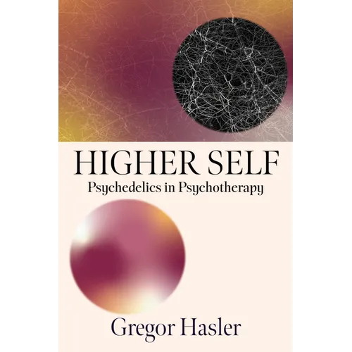 Higher Self: Psychedelics in Psychotherapy