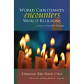World Christianity Encounters World Religions: A Summa of Interfaith Dialogue