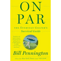 On Par: The Everyday Golfer's Survival Guide