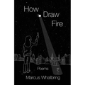 How to Draw Fire
