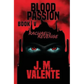 Blood Passion Book V: Rachael's Revenge