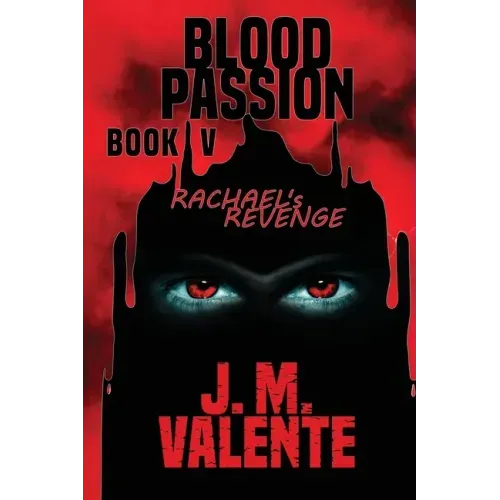 Blood Passion Book V: Rachael's Revenge