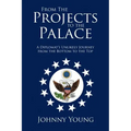 From the Projects to the Palace: A Diplomat's Unlikely Journey from the Bottom to the Top