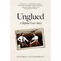 Unglued: A Bipolar Love Story