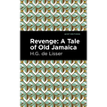 Revenge: A Tale of Old Jamaica